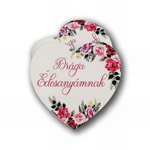 Drága Édesanyámnak - díszes duci szív